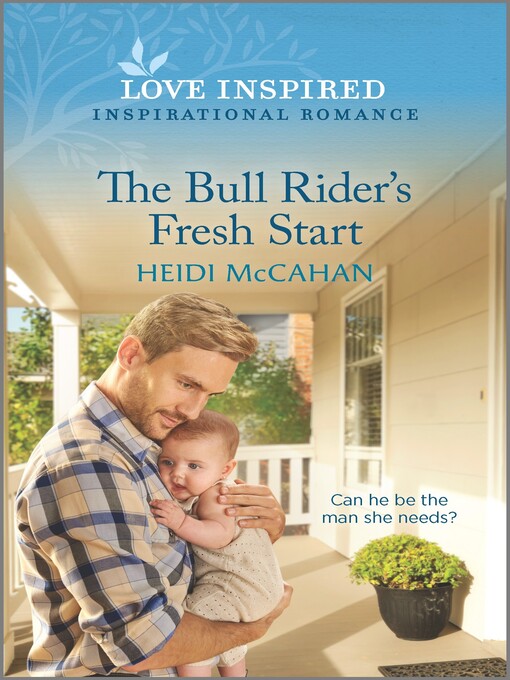 Title details for The Bull Rider's Fresh Start by Heidi McCahan - Available
